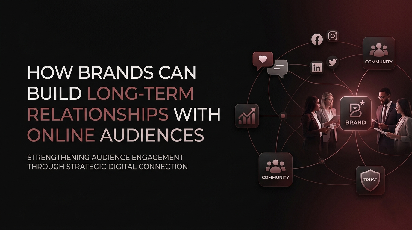 Building Long-term Brand Relationships Online